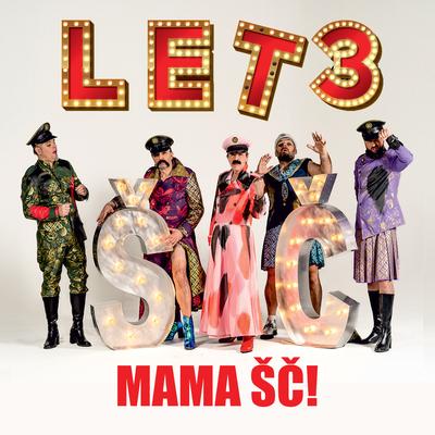 Mama ŠČ! By Let 3's cover