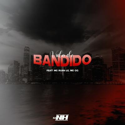 Vida de Bandido By MC CG, Mc Ruan LG's cover