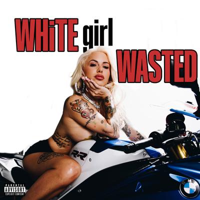 White Girl Wasted's cover