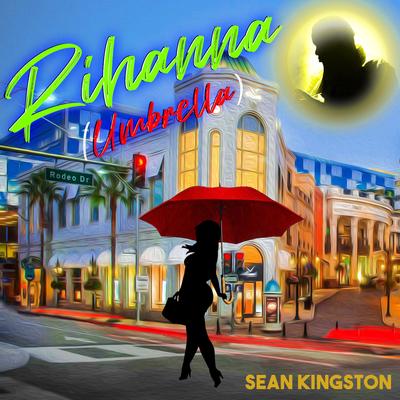 Rihanna (Umbrella) By Sean Kingston's cover