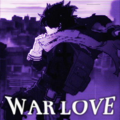 WAR LOVE By 2KE, Glaze Max's cover