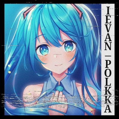 HATSUME MIKU IEVAN POLKKA PHONK By 2KE's cover