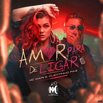 Amor Para de Ligar By Cleytinho Paz, MC Mari's cover