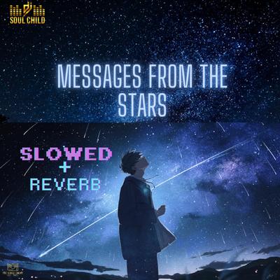 MESSAGES FROM THE STARZ [Jersey Club] (Slowed+Reverb) By DJ SoulChild AC's cover