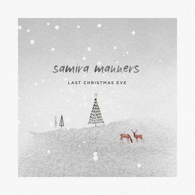 Last Christmas Eve By Samira Manners's cover