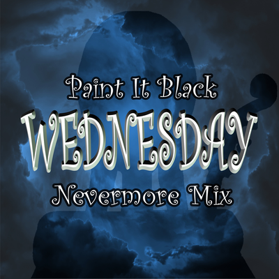 Wednesday - Paint It Black (Nevermore Mix) By L'Orchestre d'Academie's cover