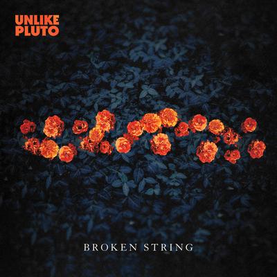 Broken String By Unlike Pluto's cover