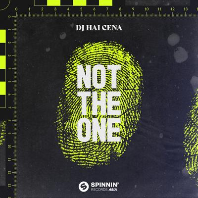Not The One By DJ HAI CENA's cover