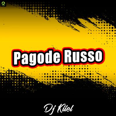 Pagode Russo By DJ Kiiel, Alysson CDs Oficial's cover