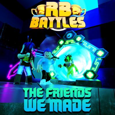 The Friends We Made By RB Battles's cover