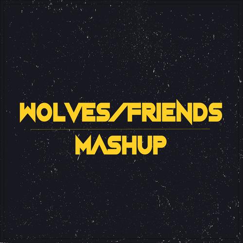 Friends / Wolves (Jelena Mashup)'s cover
