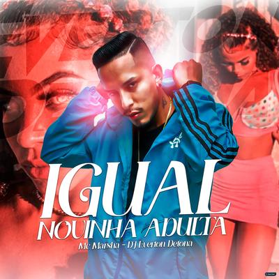 Igual Novinha Adulta (feat. MC Marsha) (feat. MC Marsha)'s cover