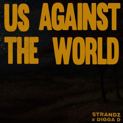 Us Against the World (Remix) By Strandz, Digga D's cover