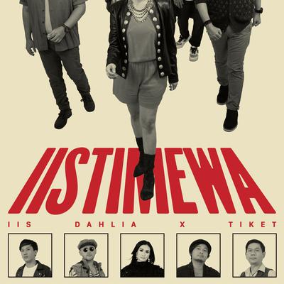 IISTIMEWA By Iis Dahlia, Tiket's cover