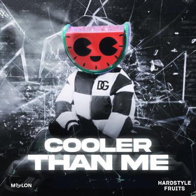 Cooler Than Me (Sped Up) By MELON, Hardstyle Fruits Music's cover