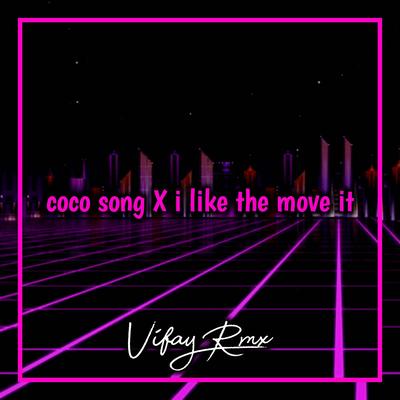 DJ Coco Song x I Like The Move It's cover