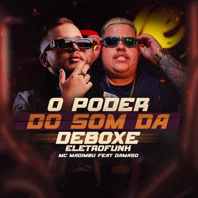 O Poder do Som da Deboxe - Eletrofunk By Mc Madimbu, Damaso's cover