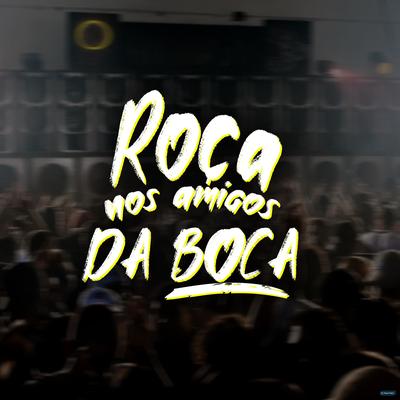 Roca nos Amigo da Boca (feat. MC Magrinho & MC GL) (feat. MC Magrinho & MC GL) By DJ TITÍ OFICIAL, Mc Magrinho, MC GL's cover