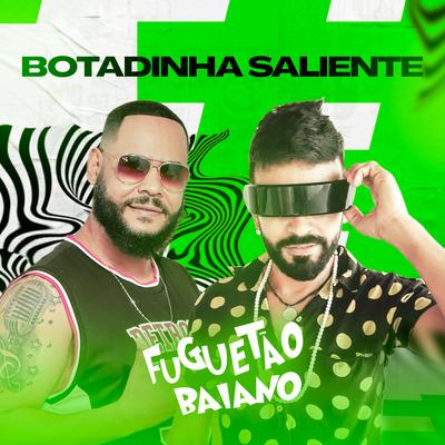 Botadinha Saliente (Cover) By Fuguetão Baiano's cover