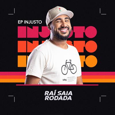 É Injusto By Raí Saia Rodada's cover