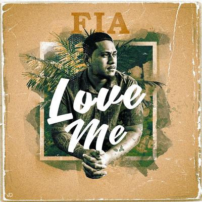 Love Me By FIA's cover