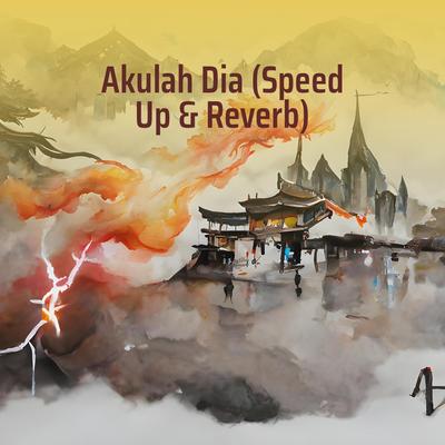 Akulah Dia (Speed up & Reverb)'s cover