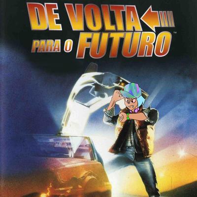 De Volta Para O Futuro's cover