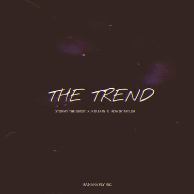 The Trend (feat. Kid $ain & Rowdy Taylor)'s cover