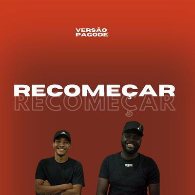 Recomeçar (Versão Pagode)'s cover