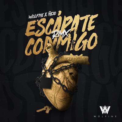 Escápate Conmigo (Remix) By Wolfine, Ñejo's cover