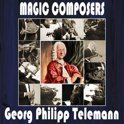 Georg Philipp Telemann: Magic Composers's cover