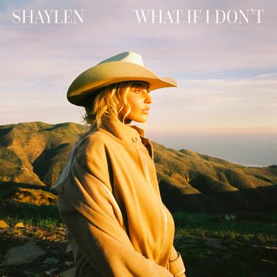 What If I Don't By Shaylen's cover
