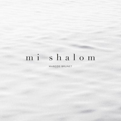 Mi Shalom By Marcos Brunet, Graciela Galmes's cover