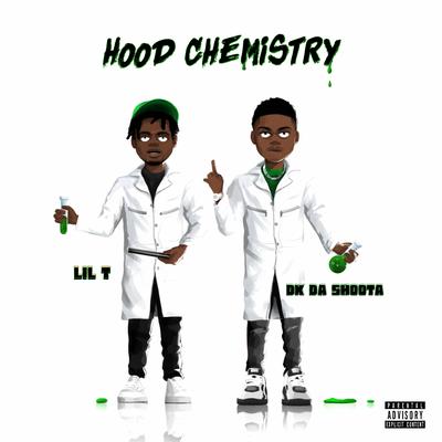 Hood Chemistry By DkDaShoota, SOS Lil T's cover