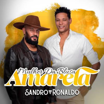 Mulher da Blusa Amarela By Sandro & Ronaldo's cover