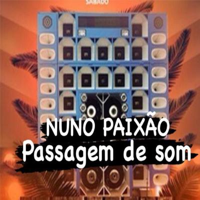 PASSAGEM DE SOM TESTE PAREDÃO By Nuno paixao's cover