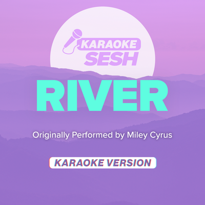 River (Originally Performed by Miley Cyrus) (Karaoke Version)'s cover