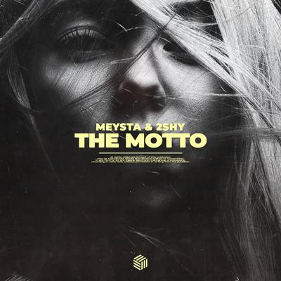 The Motto By MEYSTA, 2Shy's cover