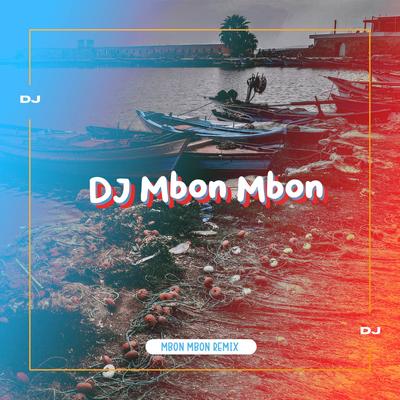 Mas Ayo Mas Temani Ku Bergoyang By DJ Mbon Mbon's cover