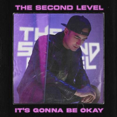 It’s Gonna Be Okay By The Second Level's cover