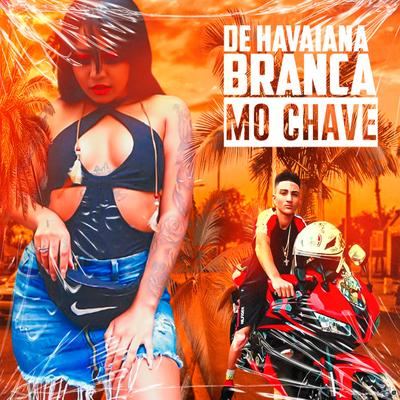 De Havaiana Branca Mó Chave (feat. MC 3L & Mc India) (feat. MC 3L & Mc India)'s cover