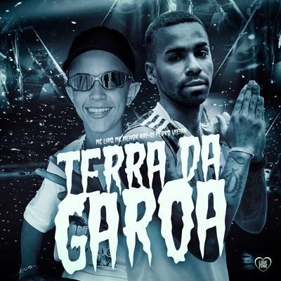 Terra da Garoa By MC Liro, MC Menor Kay, Dj Pedro Vieira, Love Funk's cover