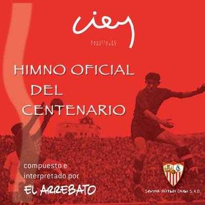 Himno oficial del centenario del Sevilla F.C.'s cover