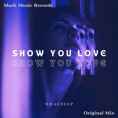 Show You Love By HilalDeep's cover