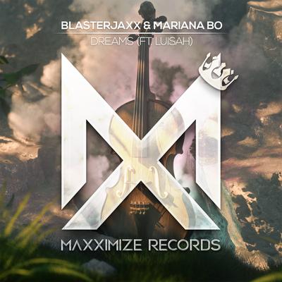 Dreams (feat. LUISAH) By Blasterjaxx, Mariana BO, LUISAH's cover