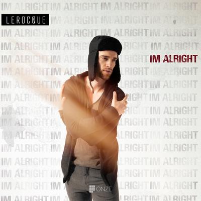 I'm Alright By LEROCQUE's cover