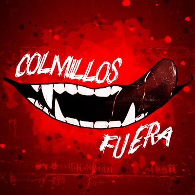 Colmillos Fuera's cover