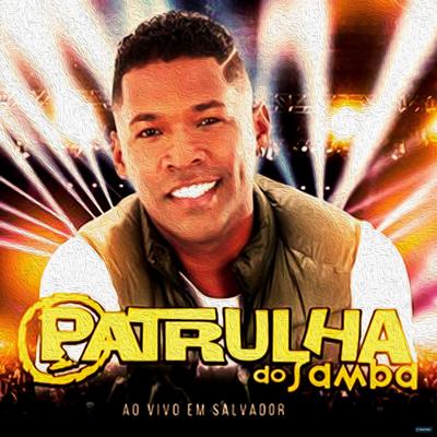 Empina e Treme (Ao Vivo) By Patrulha do Samba's cover