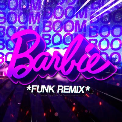 BEAT DA BARBIE - Bɵom, Bɵom, Boɵm (Funk Remix) By Sr. Nescau's cover