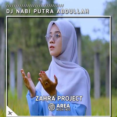 DJ Sholawat Manusia Idolaku Nabiyullah Muhammad (Nabi Putra Abdullah) By Zahra Project's cover